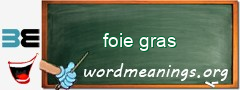 WordMeaning blackboard for foie gras